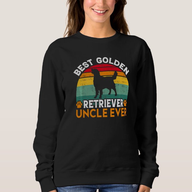 Best Golden Retriever Uncle Ever Golden Retriever  Sweatshirt (Vorderseite)