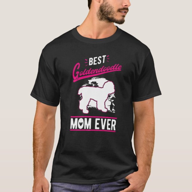 Best Goldendoodle Mom Ever   T-Shirt (Vorderseite)