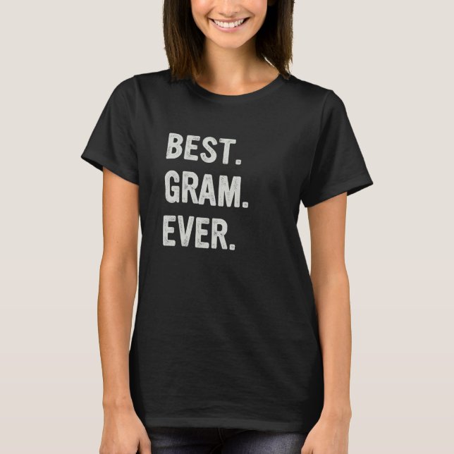 Best Gram Ever Family Grandma T-Shirt (Vorderseite)