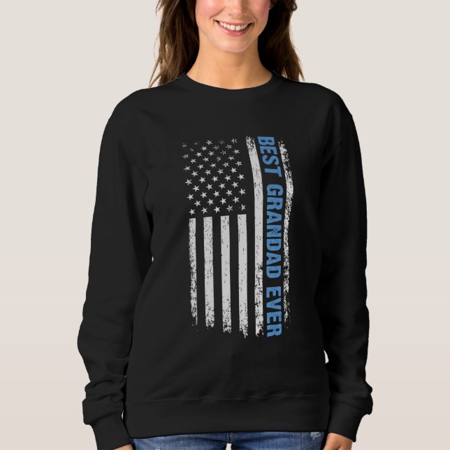 Best Grandad Ever 4th Of July American Flag USA Pa Sweatshirt (Vorderseite)