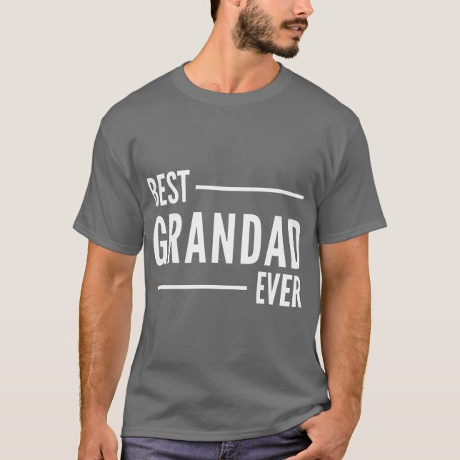 Best Grandad Ever gift T-Shirt (Vorderseite)