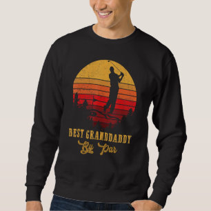 Best Granddaddy by Par Vatertag Golf Golfspielen 4 Sweatshirt