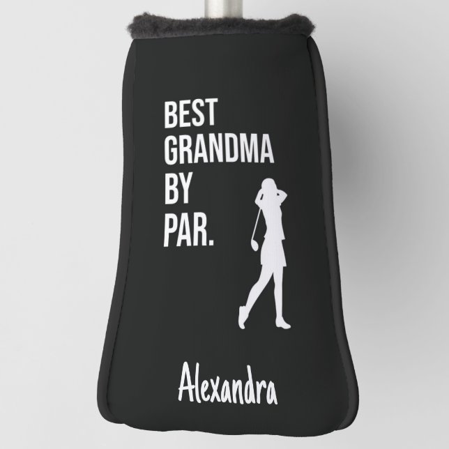 Best Grandma By Par Grandmother Golfer Funny Golf Headcover (Rotieren 90)