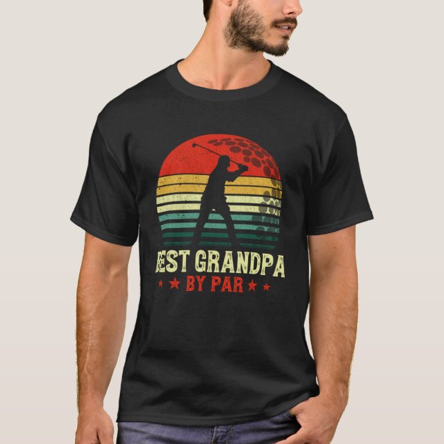 Best Grandpa By Par Daddy Father s Day Golf  Golfe T-Shirt (Vorderseite)