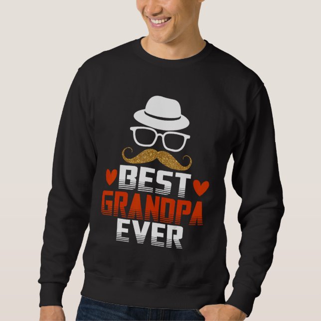Best Grandpa Ever For Fathers Day Sweatshirt (Vorderseite)