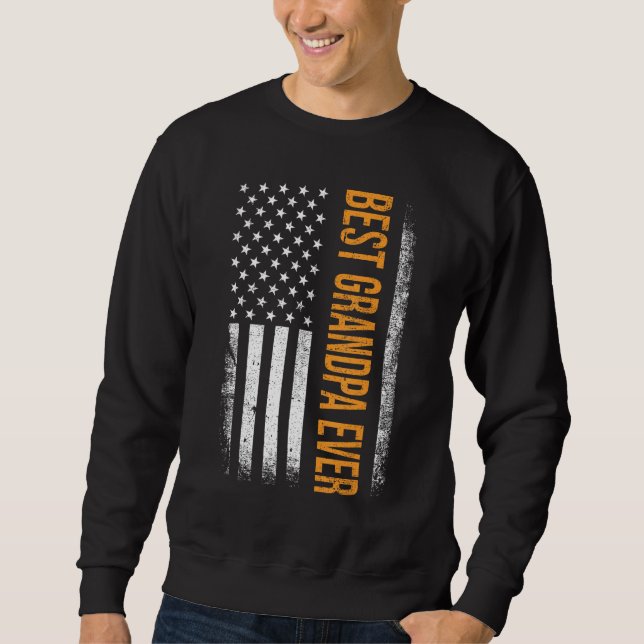 Best Grandpa ever US american flag for father s da Sweatshirt (Vorderseite)