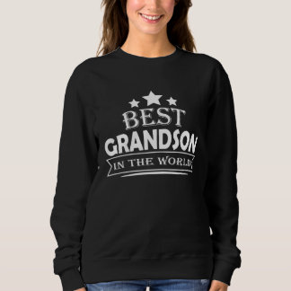 Best Grandson In The World Sweatshirt