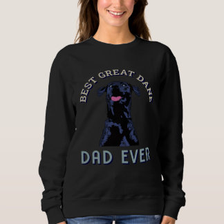Best Great Dane Dad Ever Cool Dog Great Dane Sweatshirt