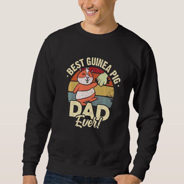 Best Guinea Pig Dad Ever Animal Lover Guinea Pig O Sweatshirt (Vorderseite)