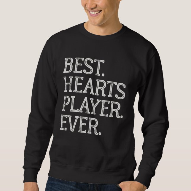 Best Hearts Player Ever  Hearts Card Game Sweatshirt (Vorderseite)