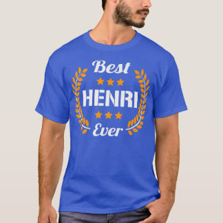 Best Henri Ever Funny Sprichwort Vorname Henri Pre T-Shirt