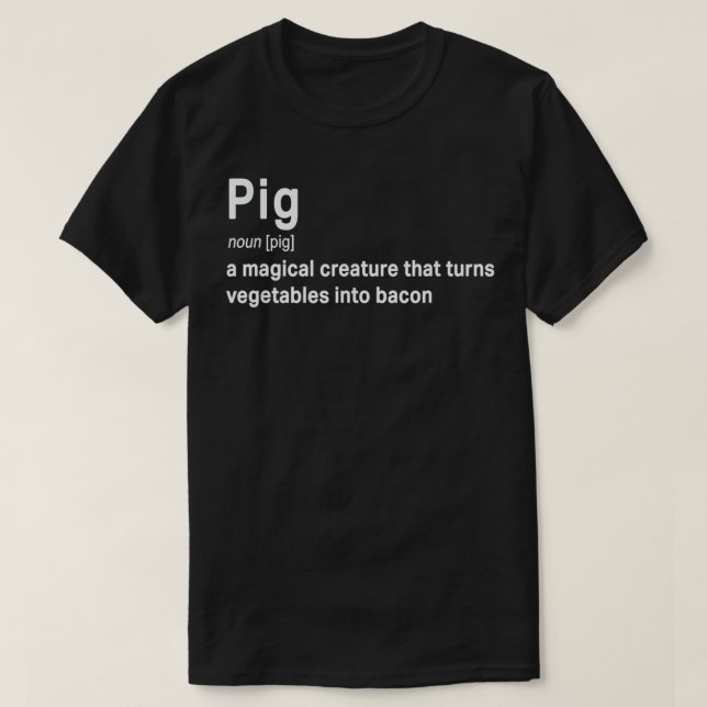 Best Hilarious Pig and Bacon Definition Funny Gift T-Shirt (Design vorne)