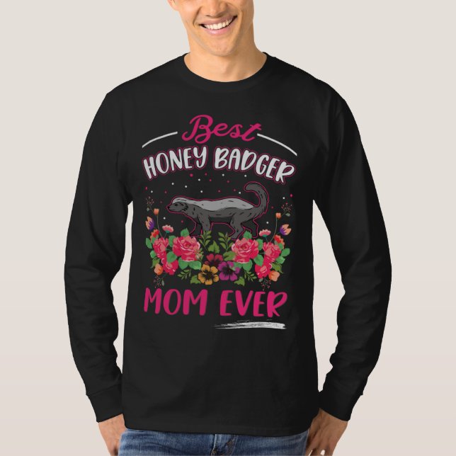 Best Honey Badger Mom Ever  1 T-Shirt (Vorderseite)