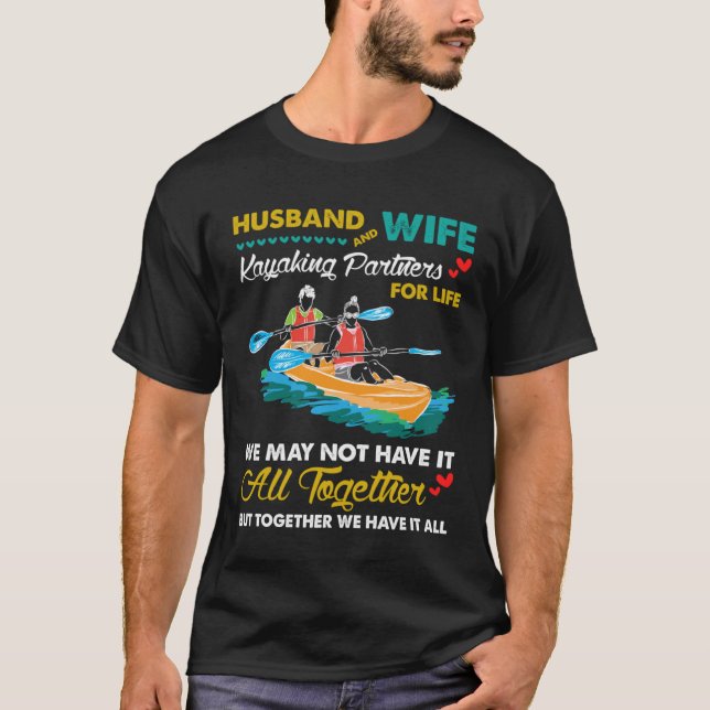 Best Husband And Wife Kayaking Partners For Life T-Shirt (Vorderseite)
