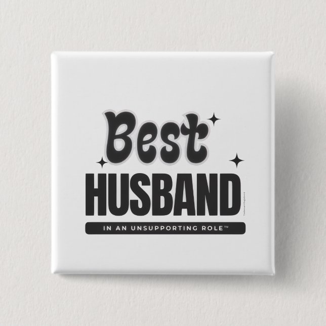 BEST HUSBAND in an Unsupporting Role- Button (Vorderseite)