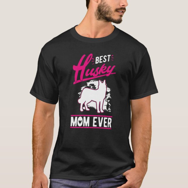 Best Husky Mom Ever Husky Mom   T-Shirt (Vorderseite)