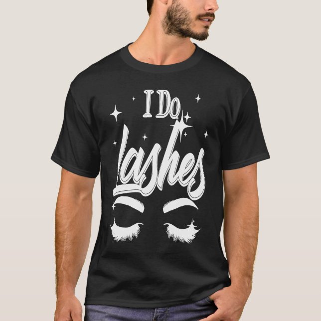 Best I Do Lashes  Cute Makeup Lash Artist Women Gi T-Shirt (Vorderseite)