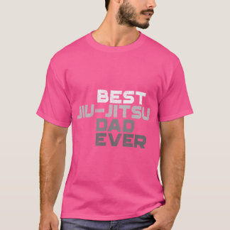 Best Jiu - Jitsu Vater Ever Jiu Jitsu T-Shirt