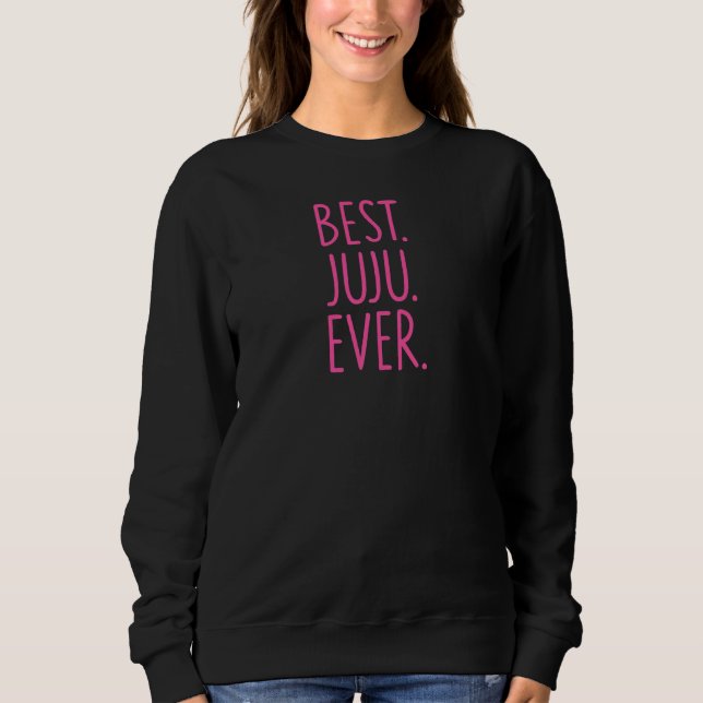 Best Juju Ever Pink Sweatshirt (Vorderseite)