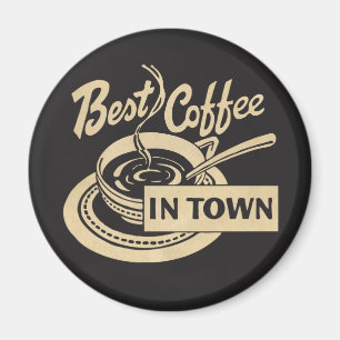 ❝Best Kaffee in Town❞ Magnet