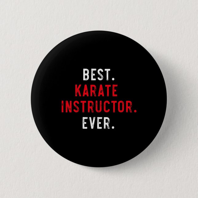 Best Karate Instructor ever - Inspirational Karate Button (Vorderseite)