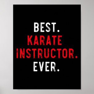 Best Karate Instructor ever - Inspirational Karate Poster