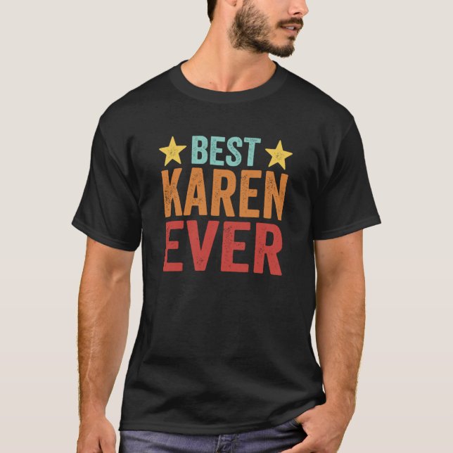 Best Karen Ever Calm Down Karens  1 T-Shirt (Vorderseite)