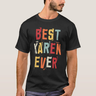 Best Karen jemals Popular Retro Birth Names Karen  T-Shirt