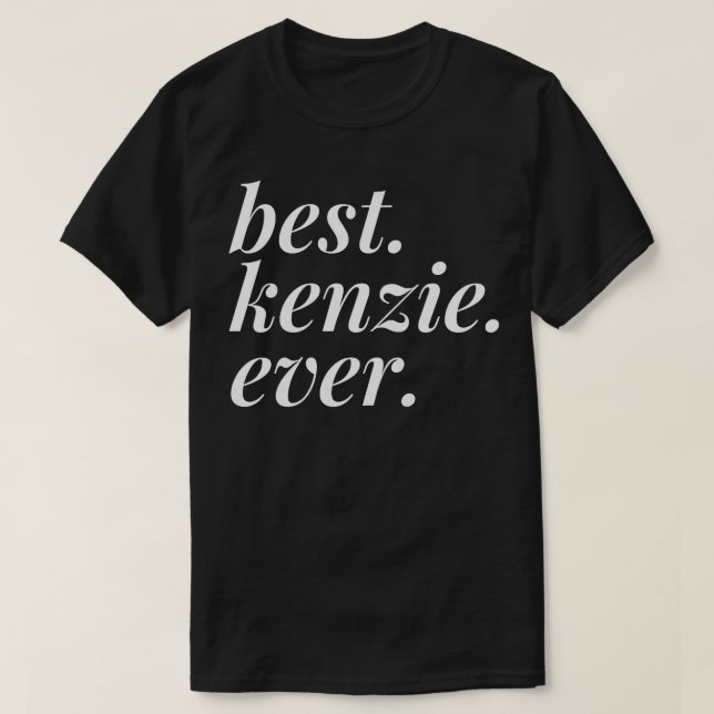Best Kenzie Ever Name Personalisierte Frau BESTE F T-Shirt (Design vorne)
