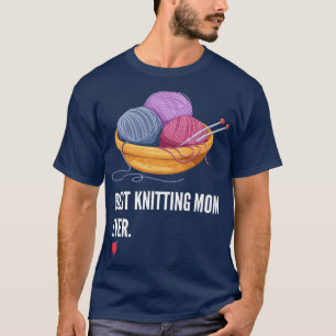Best Knitting Mom Ever (13) T-Shirt