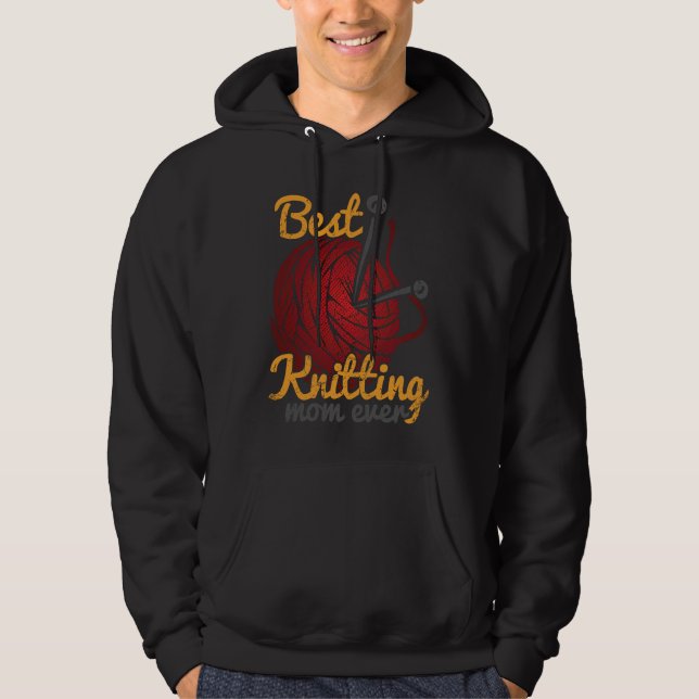 Best Knitting Mom Ever Knitting Knitter Mother Hoodie (Vorderseite)