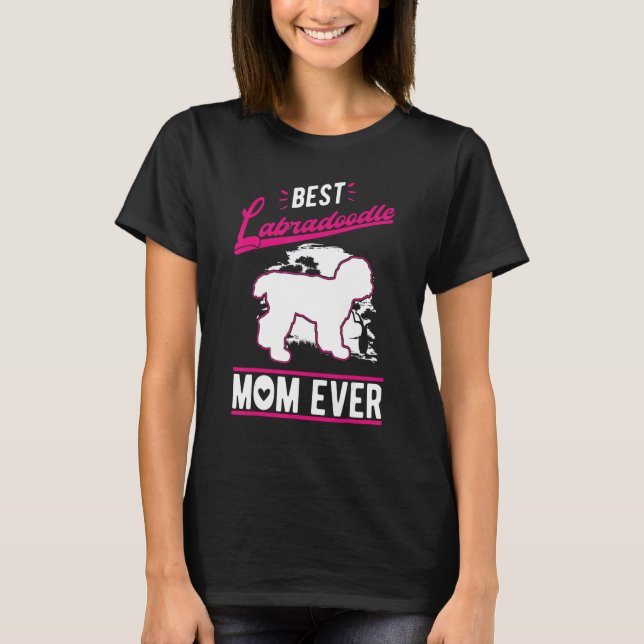 Best Labradoodle Mom Ever T-Shirt (Vorderseite)