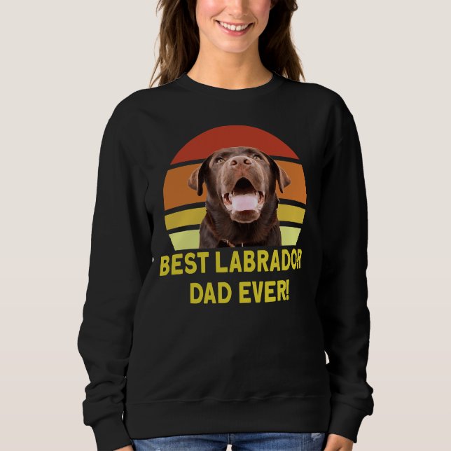 Best Labrador Dad Ever Sweatshirt (Vorderseite)