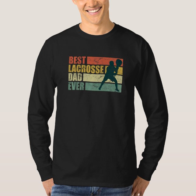 Best Lacrosse Dad Ever Father S Day Lacrosse T-Shirt (Vorderseite)