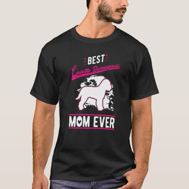 Best Lagotto Romagnolo Mom Ever   T-Shirt (Vorderseite)