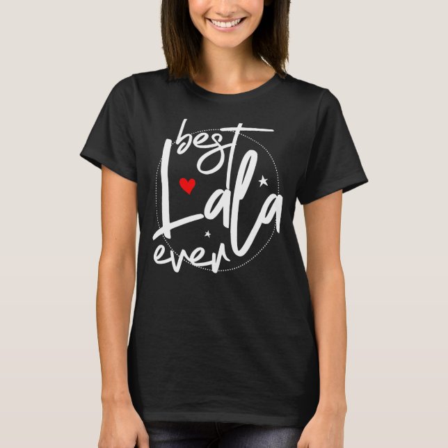 Best Lala Ever - Lala T-Shirt (Vorderseite)
