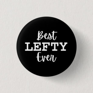 Best Lefty jemals Verlassen Hander's Button