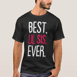 Best Lil Sis Ever Kostüm Kleine Schwester Geschwis T-Shirt