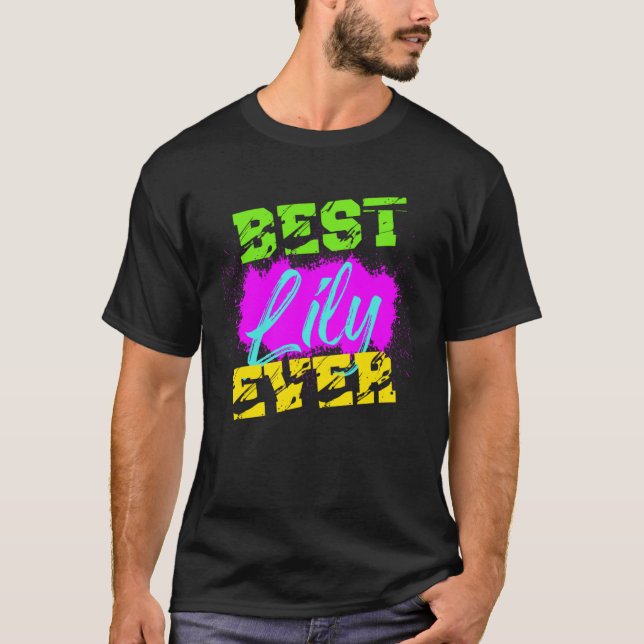 Best Lily Ever T-Shirt (Vorderseite)