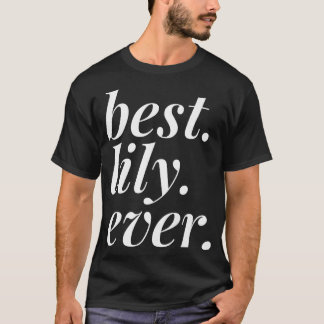 Best Lily jemals Name Personalisiert Girl BESTE FR T-Shirt