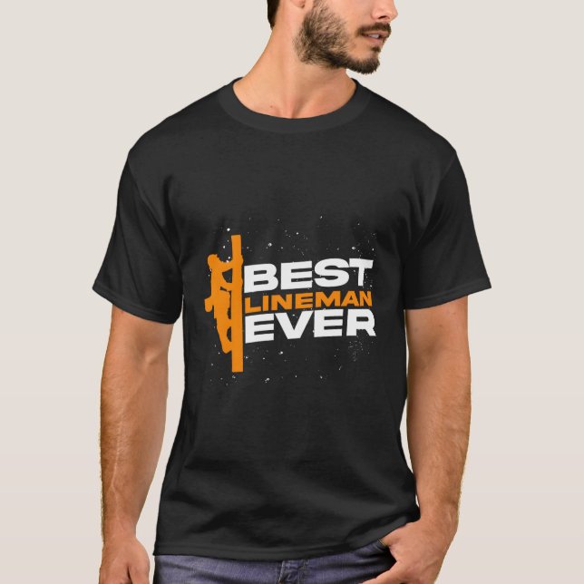Best Lineman jemals Lineworker Electricity Lineman T-Shirt (Vorderseite)