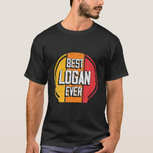 Best Logan Ever - Funny Logan Name T-Shirt