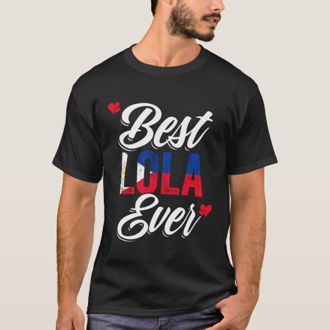 Best Lola Ever Awesome Pinoy Love For Philippine G T-Shirt (Vorderseite)