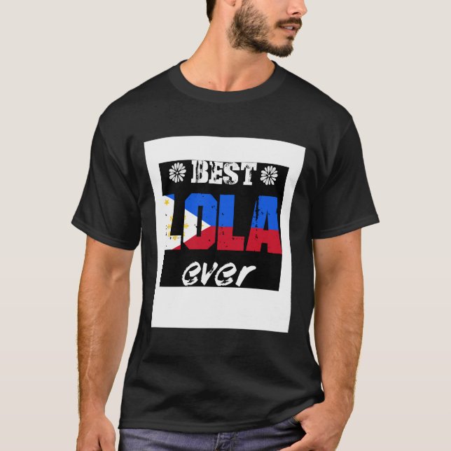 Best Lola Ever Filipino Großmutter T-Shirt (Vorderseite)