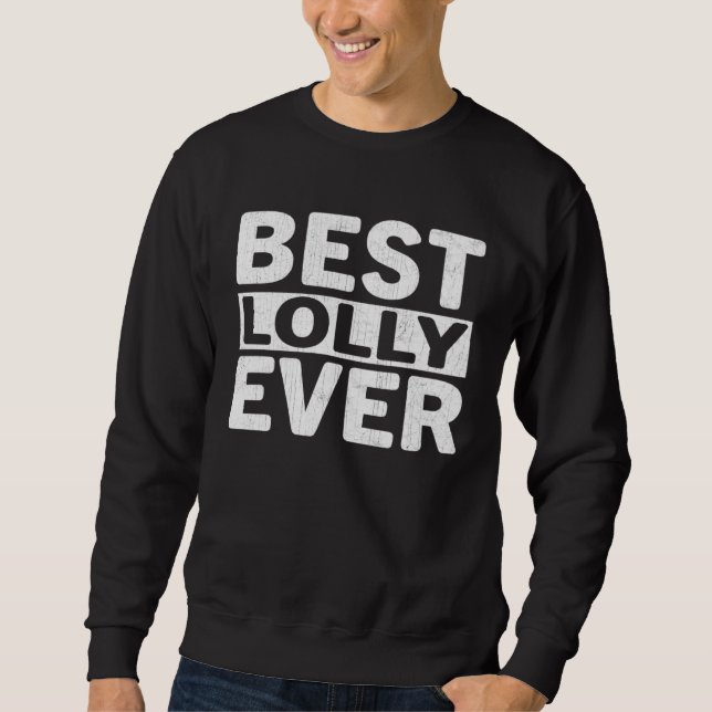 Best Lolly Ever  Mothers Day Lolly Sweatshirt (Vorderseite)