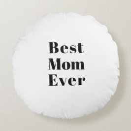 Best Mama Ever black & white moderne typographisch Rundes Kissen