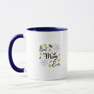 "Best Mama ever - Coffee Tasse Design"