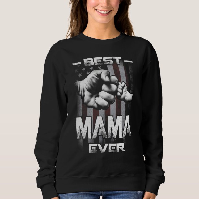 Best Mama Ever Fist bump USA Flag Mother's Day Sweatshirt (Vorderseite)