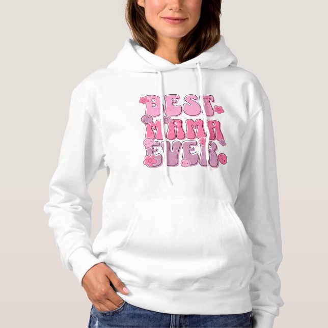 "Best Mama Ever" Hoodie - Gemütlich und stilvoll f (Vorderseite)