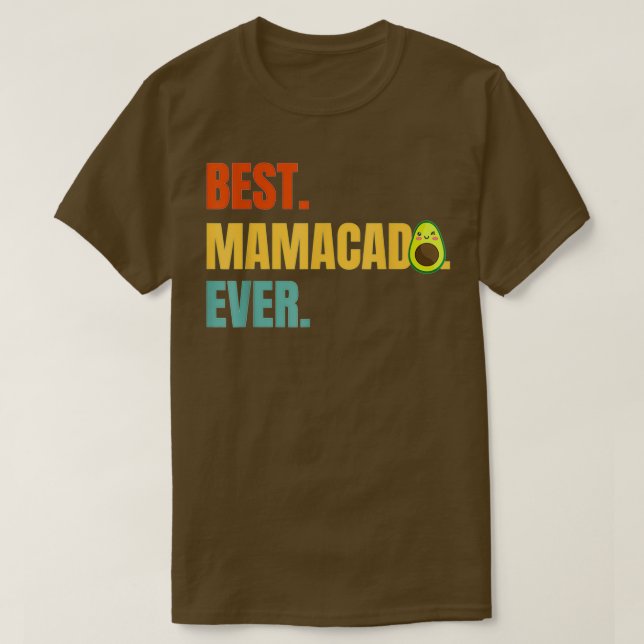 Best Mamacado Ever Avocado Mama 2 T-Shirt (Design vorne)